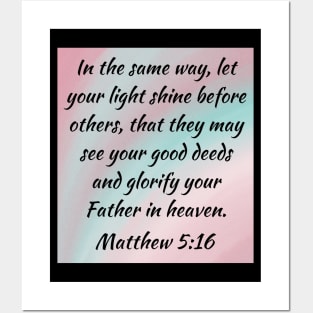 Bible Verse Matthew 5:16 Posters and Art